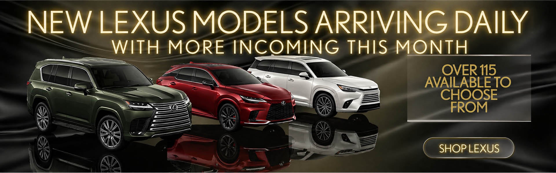 New Lexus Models Arriving Daily!