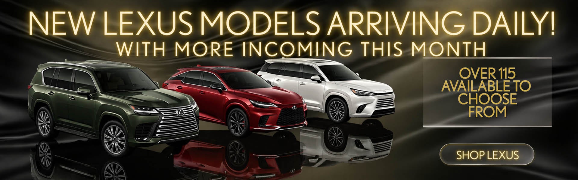 New Lexus Models Arriving Daily!